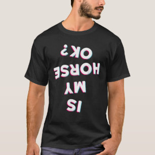 Is mijn paard OK Horseback Riding Equestrian Appar T-shirt