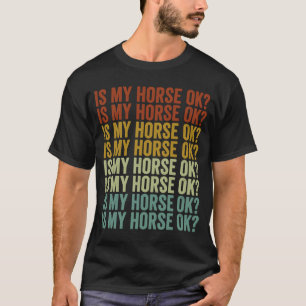 Is mijn paard OK Rider Horseback? T-shirt