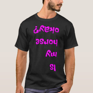 Is mijn paard Oké Meisje Grappig 1 T-shirt