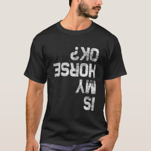 Is mijn paard oké Paard T-shirt