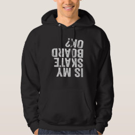 Is mijn skateboard in orde? hoodie
