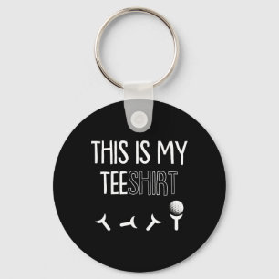 Is mijn T-shirt Vaders Dag Golfsport Pun Golfen Go Sleutelhanger