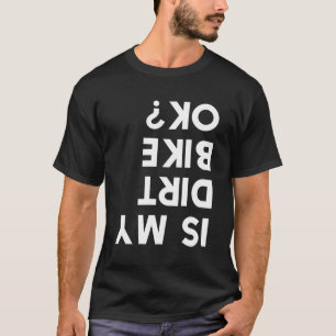 Is mijn vuile bike OK T-shirt