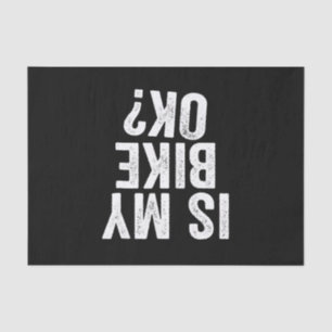 Is m'n bike OK Funny Motorcycle Dirt Bike Biker Tissuepapier