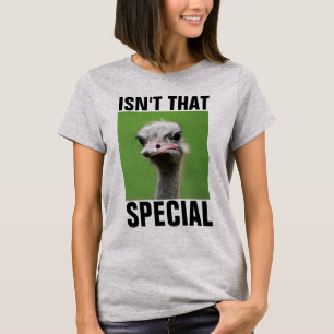 IS NIET DIE SPECIALE, FUNNY OSTRICH T-SHIRTS