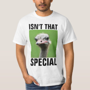 IS NIET DIE SPECIALE, FUNNY OSTRICH T-SHIRTS
