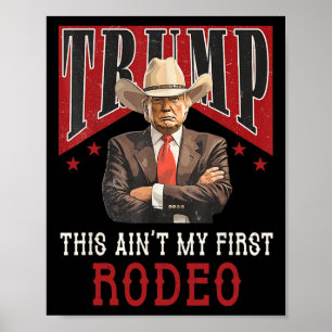 Is niet mijn eerste Rodeo Shirt Western Cowboy Fun Poster