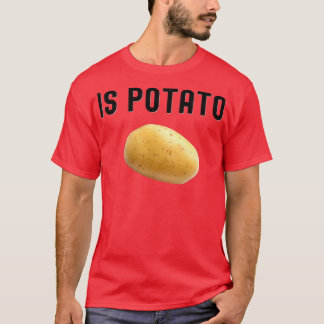 Is Potato In Television As Seen On Late Night  Is  T-shirt