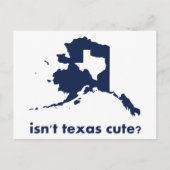 Is Texas Cute niet vergeleken met Alaska Briefkaart (Voorkant)