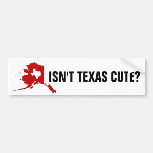 Is Texas geen leuke, grappige Alaska Bumpersticker (Voorkant)