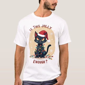 Is This Jolly Enough Funny Black Cat Christmas Tre T-shirt