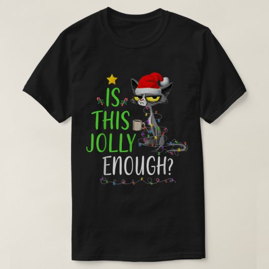 Is This Jolly Enough Funny Cat Christmas Design T-shirt (Design voorkant)