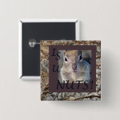 IS U NUTS! VIERKANTE BUTTON 5,1 CM (Voorkant /achterkant)