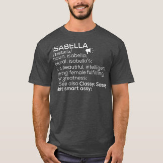 Isabella Naam Definitie Isabella Vrouw Naam 1 T-shirt