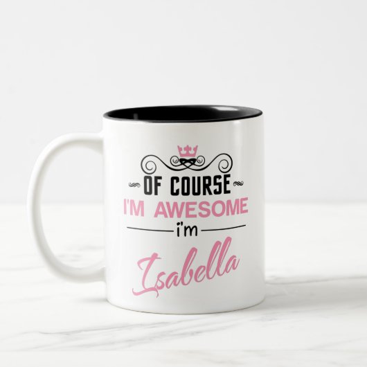 Isabella Natuurlijk ben ik Geweldige dat ik Isabel Tweekleurige Koffiemok (Links)