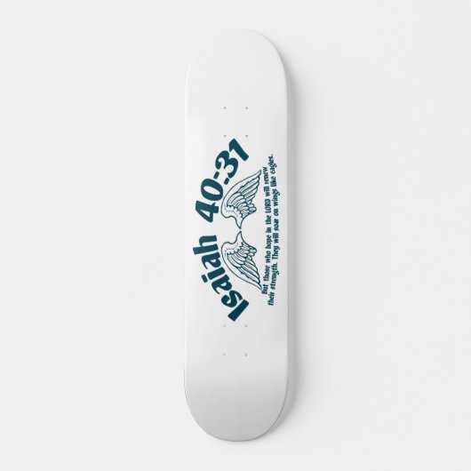 Isaiah 40:31 skateboard (Voorkant)