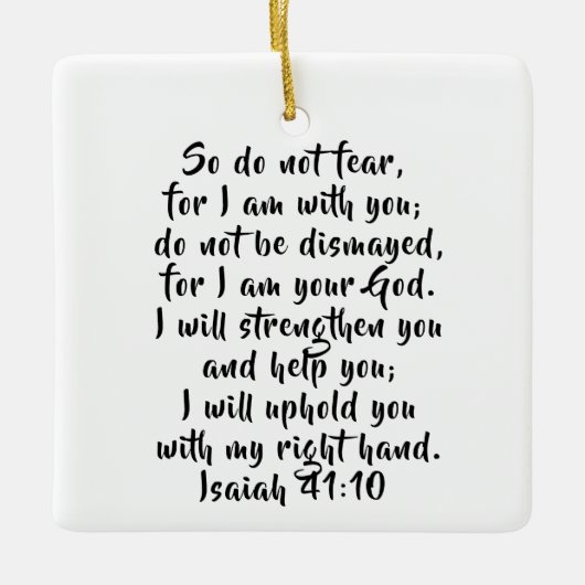 Isaiah 41:10 Aangepaste Bijbelscripts Keramisch Ornament (Voorkant)