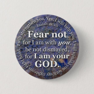 Isaiah 41:10 Angst niet voor mij Ronde Button 5,7 Cm