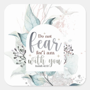 Isaiah 41:10 Wees niet bang dat ik bij jou ben Bij Vierkante Sticker