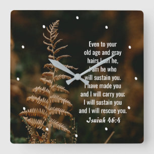Isaiah 46:4 Ik ben Hij die je zal ondersteunen Vierkante Klok