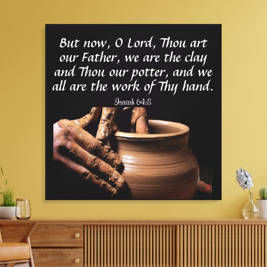 Isaiah 64:8 canvasafdruk canvas afdruk (Insitu (Woonkamer))