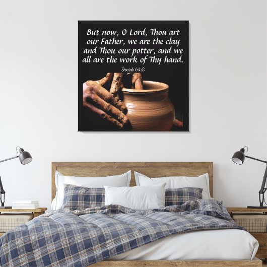 Isaiah 64:8 canvasafdruk canvas afdruk (Insitu (Slaapkamer))