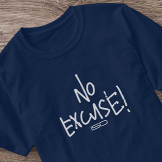 ISD: "Geen excuus!" T-Shirt