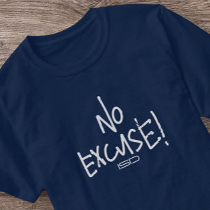 ISD, "Pas d'excuse !" T-shirt