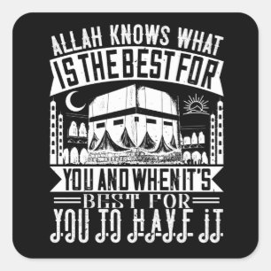 islam - Allah weet wat het beste voor jou is Vierkante Sticker
