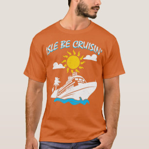 Isle Be Cruise Cruiseschip Reis Vakantie reis H T-shirt