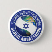 Israel Forever Global Ambassador Button (Voorkant)