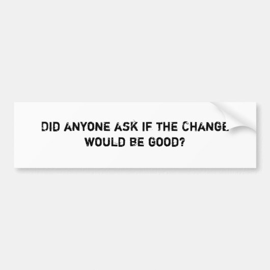 IsVeranderingGoed Bumpersticker (Voorkant)