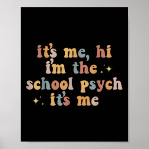 It#39; s Me Hi I#39; m De School Psych It#39; s Me Poster