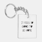 It feels so good to be Home Sleutelhanger (Voorkant Links)