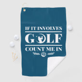 It Involves Golf Count Me In Golfhanddoek (Insitu)
