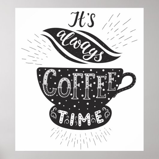 It Is Always Coffee Time Poster (Voorkant)