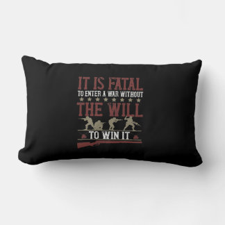 It Is Fatal To Enter A War Without The Will To Win Kussen