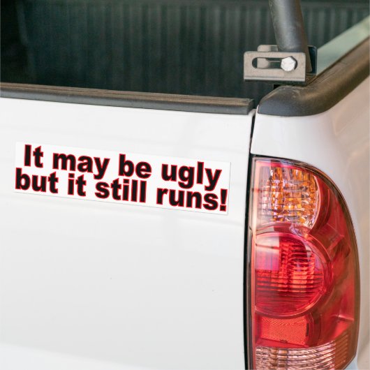 It-May-be-Ugly Bumpersticker (Op Truck)