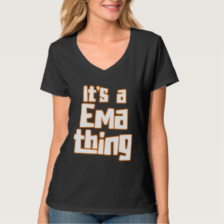 It s a Ema Thing T-shirt
