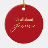 It’s All About Jesus – Christmas Keramisch Ornament (Voorkant)