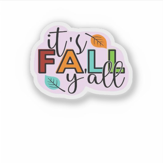 It’s Fall Y’all Casual Funny Sticker (Voorkant)