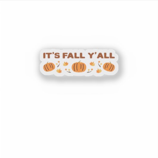 It’s Fall Y’all Creative Art Sticker (Voorkant)