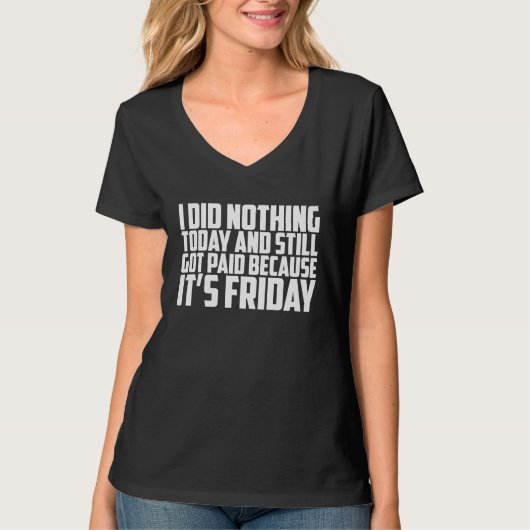 IT S FRIDAY Dad Joke T-shirt (Voorkant)