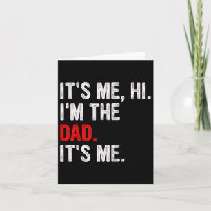 It&#; s Me Hi I&#; m The Dad It&#; s Me Funny Dad Kaart
