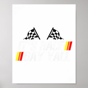 It&#; s Race Day Yall Funny Racing Drag Car Truck Poster
