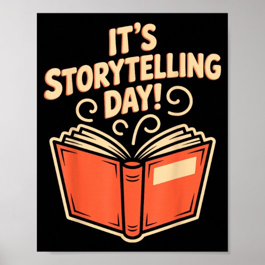 It’s Storytelling Day Writing Creative Narrator St Poster (Voorkant)