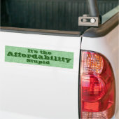 It’s the Affordability Stupid Bumpersticker (Op Truck)