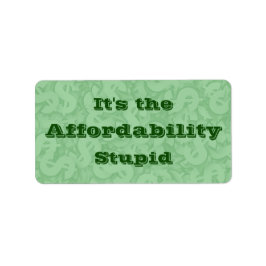It’s the Affordability Stupid Etiket