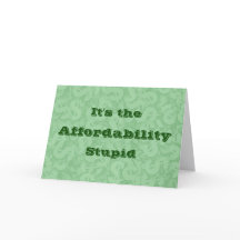 It’s the Affordability Stupid