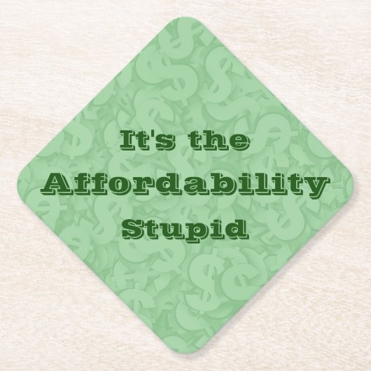 It’s the Affordability Stupid Kartonnen Onderzetters (Voorkant)